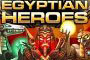 Egyptian Heroes